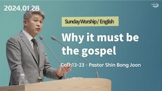 20240128 Why it must be the gospelCol11323  2nd service [upl. by Yeldahc]