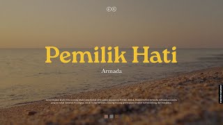 Armada  Pemilik Hati Official Karaoke [upl. by Ardnasirk149]