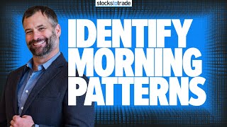 3 Ways to Identify Morning Patterns Ahead of the Pack [upl. by Annatnas729]