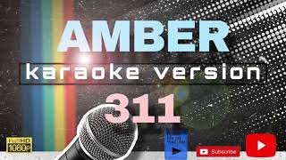 AMBER KARAOKE by 311 [upl. by Ignatia735]