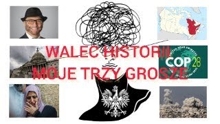 Walec historii  moje trzy grosze [upl. by Ancalin]