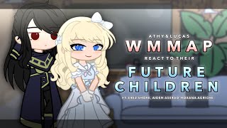 ﹕✦ — Athanasia amp Lucas React To Their Future Children﹕𖥻 WMMAP Reaction [upl. by Cower817]