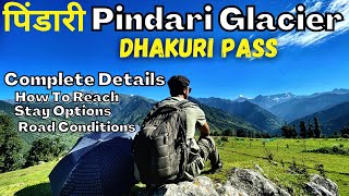 Pindari Glacier  Dhakuri Pass  Sunderdhunga Glacier  Kafni Glacier  All You Need To Know [upl. by Dnarud]