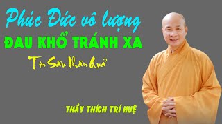 Nhân quả tin sâu sẽ thấy nhiệm mầu Thầy Thích Trí Huệ mới nhất 2024 [upl. by Shieh]