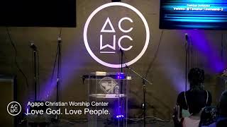 Agape Christian Worship Center Live Stream [upl. by Lorens]