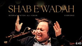 SHAB E WADA AWAL  Remix  Nusrat Fateh Ali Khan amp Vibrono [upl. by Neville811]