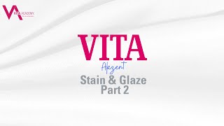 VITA Akzent Stain and Glaze Part 2 [upl. by Dukie17]