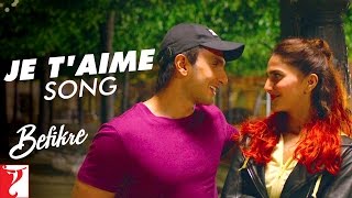 Je Taime Song  Befikre  Ranveer Singh Vaani Kapoor  Vishal Dadlani Sunidhi Vishal and Shekhar [upl. by Steck]