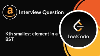 Kth smallest element in BST  Amazon Interview Question  Tree  LeetCode 230  C [upl. by Nylekcaj]