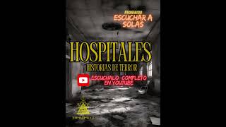 HOSPITALES  HISTORIAS DE TERROR paranormal historias terror [upl. by Esyli]