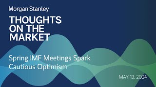 Spring IMF Meetings Spark Cautious Optimism [upl. by Avie]