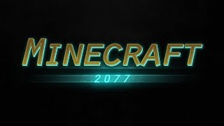 Cyberpunk 2077 – Minecraft Version [upl. by Ennaillij]