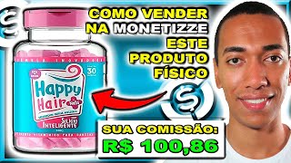 Como Vender na Monetizze Este Produto Físico HAPPY HAIR 2022 Atualizado [upl. by Cotsen560]