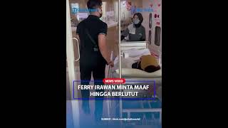 FERRY IRAWAN Ngotot Minta Maaf hingga Berlutut ke Anak Venna Melinda [upl. by Bilac]