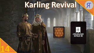 KARLING REVIVAL CK3 Campaign Ep14 [upl. by Padgett]