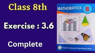 Class 8th Math Exercise 36  Complete  Class 8 Math Ex 36 [upl. by Asiluj]