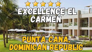 Excellence El Carmen  Punta Cana Dominican Republic AllInclusive Resort [upl. by Alakcim]