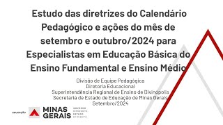 Estudo das diretrizes do Calendário Pedagógico e ações dos meses de setembro e outubro de 2024 [upl. by Tichonn]