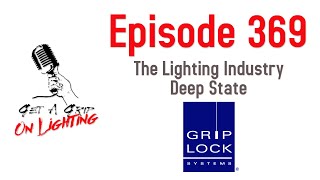 Episode 369  The Lighting Industry Deep State with Jake Watters [upl. by Shum]