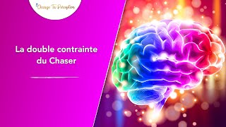 La Double Contrainte du Chaser [upl. by Alrzc]