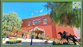 AUTRY MUSEUM OF THE AMERICAN WEST LOS ANGELES CA Travel Town Museum LA Pow Wow Griffith Observatory [upl. by Ecirtaeb]