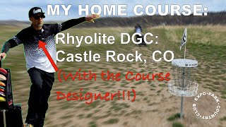 My Home Course Rhyolite Disc Golf Course Tour Meet the Designer [upl. by Adniled]