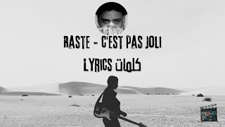 Raste  cest pas joli  Lyrics  Paroles كلمات  أنا وياك بيناتنا Histoire [upl. by Rratsal]