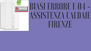 Biasi errore E 04  Assistenza caldaie Firenze [upl. by Ahsinotna]