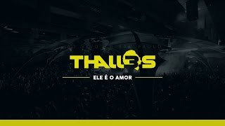 Thalles Roberto  Ele é o Amor DVD OFICIAL [upl. by Aurie]