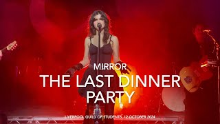 The Last Dinner Party  Mirror  Live 4k  Liverpool Guild of Students 12 October 2024 [upl. by Eynaffit]