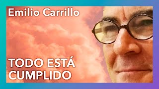 quotTodo está cumplidoquot  Emilio Carrillo [upl. by Llenahc]