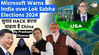 Indian Lok Sabha Election HACK करना चाहता है China  Microsoft Warns USA and India about AI Hacking [upl. by Nevad]