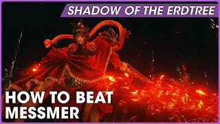 How to beat Messmer the Impaler  Shadow of the Erdtree Boss Guide [upl. by Leicam]