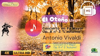 Antonio Vivaldi quotLautunnoquot Concierto en Fa Mayor Op 8 n° 3 4k  Con paisajes [upl. by Marylin]