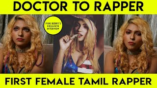 DOCTOR TO RAPPER  FIRST TAMIL FEMALE RAPPER  IYKKI BERRY EXCLUSIVE INTERVIEW [upl. by Suirada]