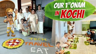 Our First Onam in Kochi  കൊച്ചിയിലെ ഞങ്ങളുടെ ആദ്യത്തെ ഓണം Tech Travel Eat Family Onam Celebrations [upl. by Nahsor]