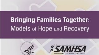 Bringing Families Together Models of Hope and Recovery [upl. by Heshum224]