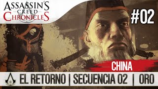 Assassins Creed Chronicles China  Walkthrough Español Guía  El Retorno  Parte 2  OcultoOro [upl. by Ahseiyn]