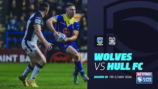 Highlights  Warrington Wolves v Hull FC  2024 Betfred Super League Round 10 [upl. by Ettenej196]