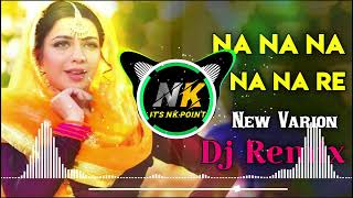 Na Na Na Re Dj Remix  Rajkumar TripatiiDaler  Masti Bhari Raat Hai Dj Hindi Song Remix Song 2024 [upl. by Jayson]