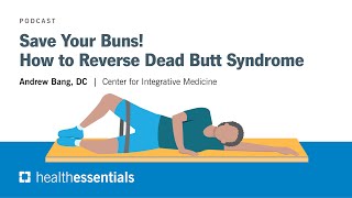 Save Your Buns How to Reverse Dead Butt Syndrome  Andrew Bang DC [upl. by Noicnecsa673]