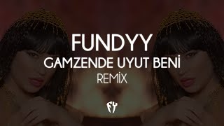 Fundyy  Gamzende Uyut Beni  Fatih Yılmaz Remix [upl. by Ayidan]