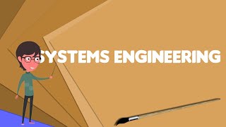 What is Systems engineering Explain Systems engineering Define Systems engineering [upl. by Aguie38]