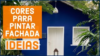 IDEIAS DE CORES PARA PINTAR FACHADAS DE CASAS SIMPLES E LINDAS  Decorei Tudo [upl. by Sset157]