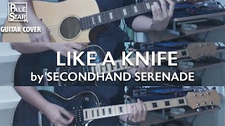 Like A Knife  Secondhand Serenade Guitar Cover  Pale Star TV [upl. by Anabahs464]