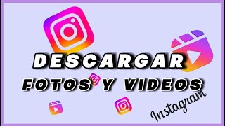 ⚡🔴Cómo DESCARGAR  FOTOS y VIDEOS de Instagram gratis 2024 [upl. by Sral]