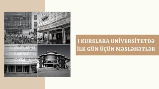 1Cİ KURSLARA UNİVERSİTETDƏ İLK GÜN ÜÇÜN TÖVSİYƏLƏR  BOL MƏSLƏHƏTLİ VİDEO [upl. by Shetrit]