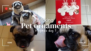 VLOGMAS DAY 1🎄MAKING PET ORNAMENTS 🐾 [upl. by Zins]