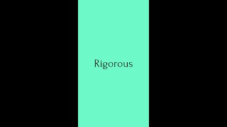 Rigorous  Rigorous Meaning  Pronunciation of Rigorous  Rigorous – English Word of the Day [upl. by Ong]