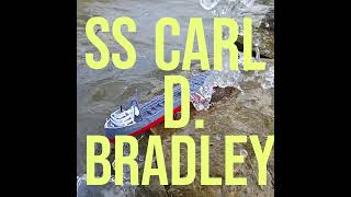 SS CARL D BRADLEY by TheRoller3d Teaser [upl. by Tomasine]